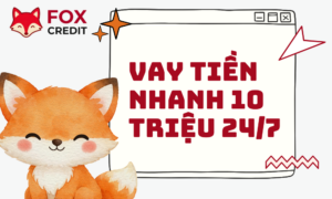 Vay Tiền Nhanh 10 Triệu 24/7 – Giải Pháp Vốn Thế Hệ Mới